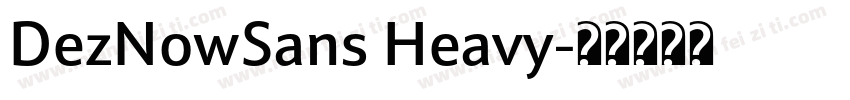 DezNowSans Heavy字体转换